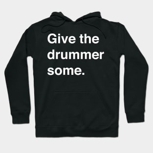 Give the drummer some Hoodie